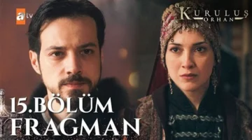 مواعيد العرض.. القنوات الناقلة لمسلسل المؤسس أورهان الحلقة 15 وتردد ATV التركية 2026